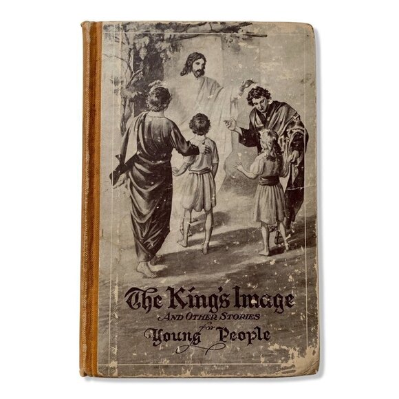Vintage 1928 The King's Image And Other Stories for Young People Book - Picture 1 of 9